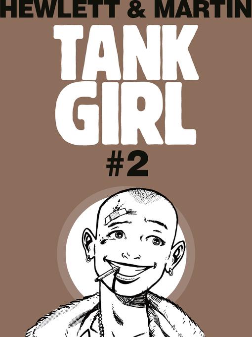 Title details for Tank Girl Classics (2012), Issue 2 by Alan Martin - Available